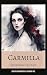 Carmilla: The Dark Enchantment of Gothic Horror