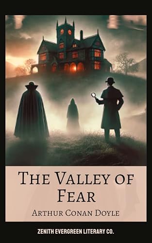 The Valley of Fear: A Sherlock Holmes Mystery of Betrayal and Intrigue