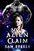 My Alien Claim: Book 4 (My ...