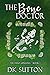 The Bone Doctor (The Dino U...