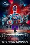 Elysium Rising by Stephen Salaka