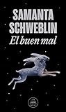 El buen mal