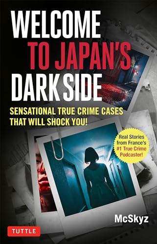 Welcome to Japan's Dark Side: Sensational True Crime Cases That Will Shock You! (Paperback)