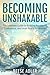 BECOMING UNSHAKABLE: The Ul...