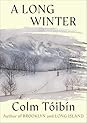 A Long Winter by Colm Tóibín