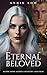 Eternal Beloved: Deutsch (B...