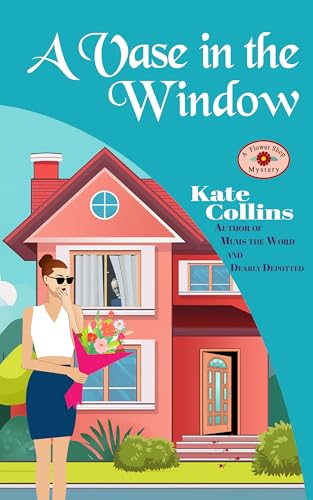 A Vase in the Window: A Flower Shop Mystery (Kindle Edition)