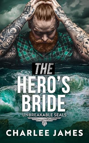 The Hero’s Bride (Unbreakable SEALs #2)