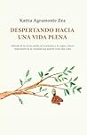 DESPERTANDO HACIA UNA VIDA PLENA: Libérate de la mente atada al victimismo y la culpa, y hazte responsable de la realidad que quieres crear día a día. (Spanish Edition) DESPERTANDO HACIA UNA VIDA PLENA: Libérate de la mente atada al victimismo y la culpa, y hazte responsable de la realidad que quieres crear día a día. (Spanish Edition)