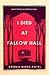I Died at Fallow Hall
