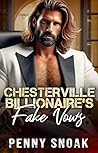 Chesterville Billionaire’s Fake Vows by Penny Snoak