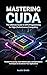 MASTERING CUDA: GPU Program...