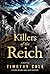 Killers of the Reich: A Das...
