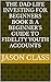 The Dad Life Investing for Beginners Book 3 by Jason Glass