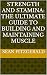 Strength and Stamina: The U...