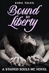 Bound By Liberty: A Stained Souls MC Novel