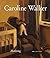 Caroline Walker by Eleanor Clayton