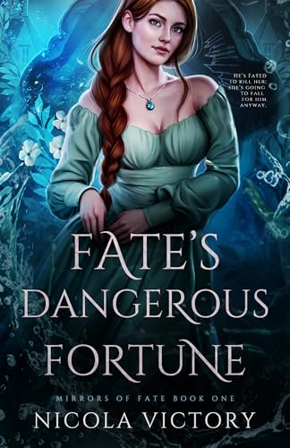 Fate's Dangerous Fortune (Mirrors of Fate Book 1)