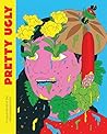 Pretty Ugly: A Vi...