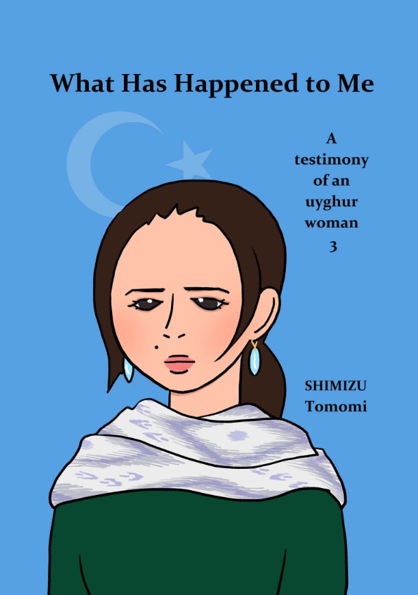 What has happened to me - Testimony of an Uyghur woman 3