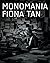 Fiona Tan: Monomania