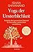 Yoga der Unsterblichkeit by Ishan Shivanand