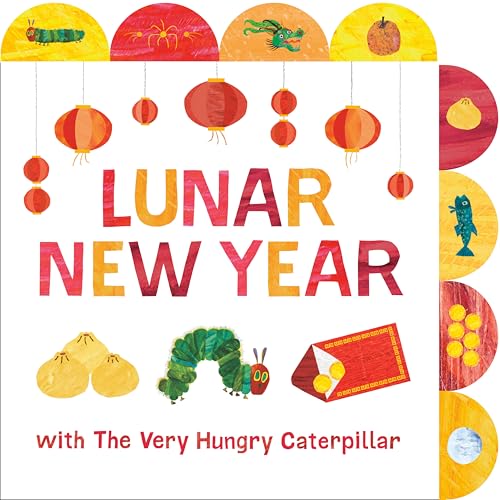 Lunar New Year with The Very Hungry Caterpillar: A Tabbed Board Book (Board Book)