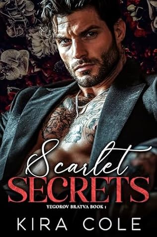 Scarlet Secrets (Yegorov Bratva, #1)