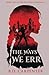 The Ways We Err: Book Two of the False-Kin Chronicles
