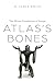 Atlas's Bones by D. Vance Smith