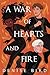 A War of Hearts and Fire