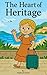 The Heart of Heritage: A Bi...