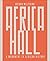 Arturo Mezzèdimi, Africa Hall: A Monument to African History