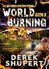 World Burning 2 by Derek Shupert