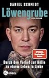 Löwengrube: Durch den Vorhof zur Hölle zu einem Leben in Liebe. Kein Roman - Vom Wirt der legendären Hamburger Kiezkneipe Elbschlosskeller SPIEGEL-Bestseller (German Edition)