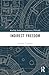 Indirect Freedom (Routledge Studies in Contemporary Philosophy)