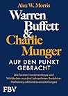 Warren Buffett und Charlie Munger – Auf den Punkt gebracht (German Edition)