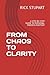 FROM CHAOS TO CLARITY by Rick Stupart