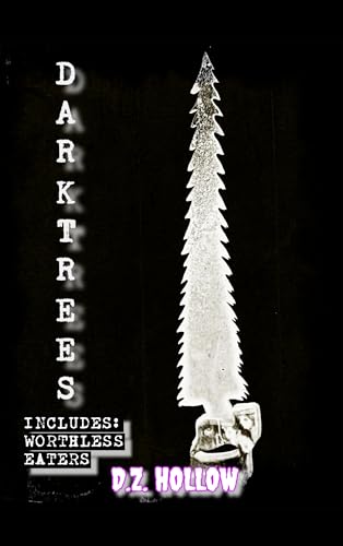 Darktrees : Worthless Eaters (Kindle Edition)