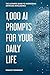 1,000 AI PROMPTS FOR YOUR D...