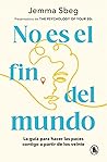 No es el fin del ...
