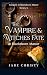The Vampire and Witches' Fate: at Blackthorn Manor (Vampire at Blackthorn Manor)