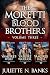 Moretti Blood Brothers: Volume Three - Books 8-10: Steamy Vampire Romance (Moretti Blood Brothers Romance)