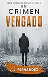 Un crimen vengado...