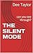 THE SILENT MODE: can you se...