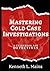 Mastering Cold Case Investi...