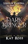 Dark Bringer (Lord of Everfell Book 1) Book cover for Dark Bringer (Lord of Everfell Book 1)