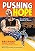 Pushing Hope: An Illustrate...