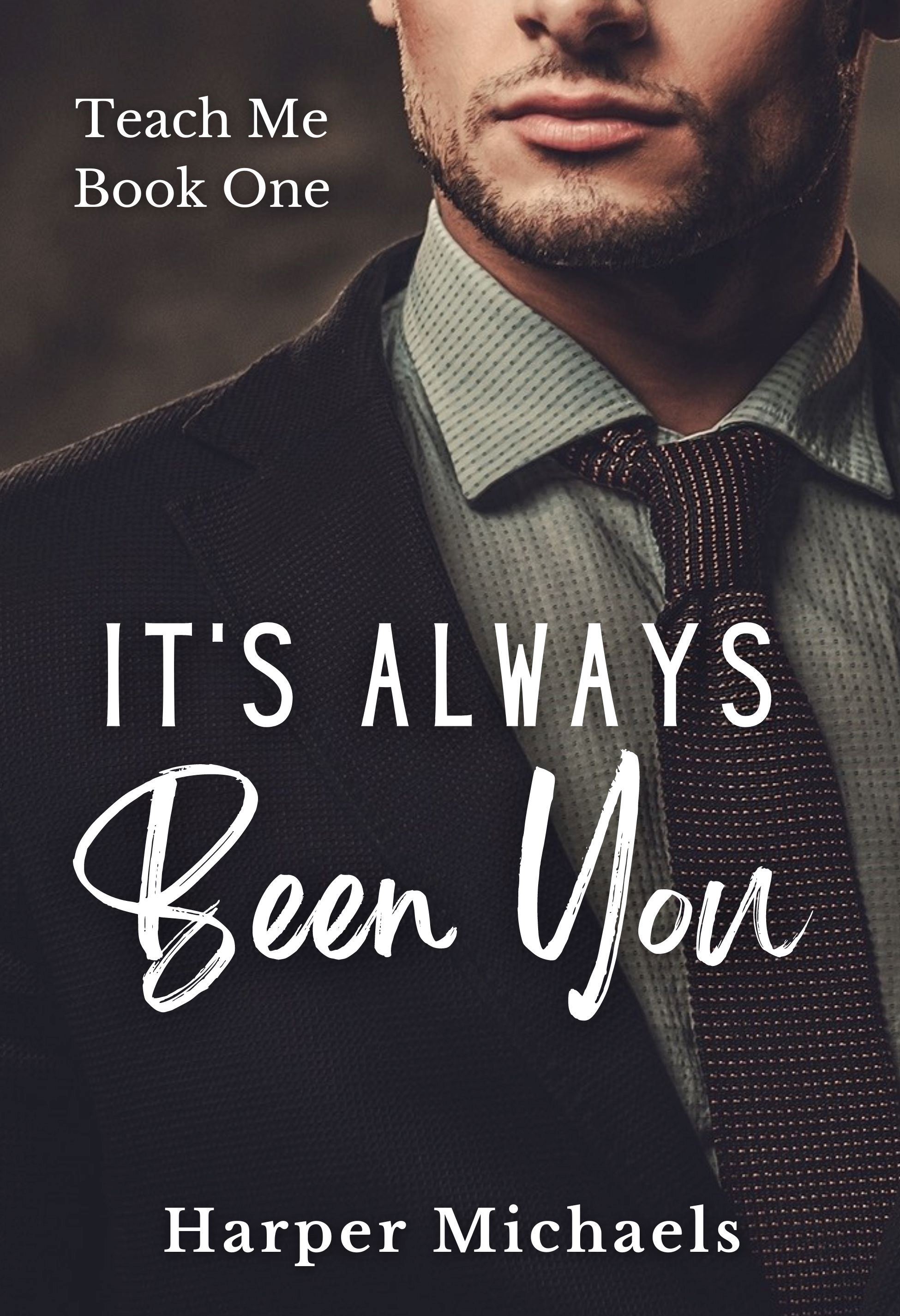 It's Always Been You (Teach Me Book 1)