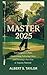 Master 2025: A Champion’s P...